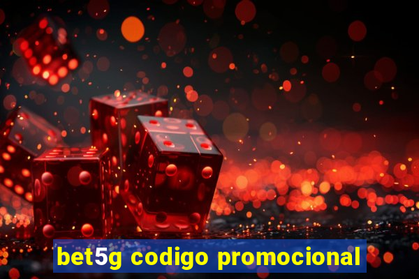 bet5g codigo promocional